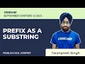 SSTRPREF PREFIX AS A SUBSTRING September Starters 13 Problem Solution CodeChef
