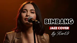  bimbang andi meriem mattalata jazz soul cover by kav69 