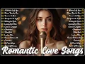 Lagu Love Songs Playlist 2025 💕 Best Romantic Songs – Soft, Emotional \u0026 Easy Listening