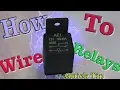 How To Wire A Relay - Quick Tip