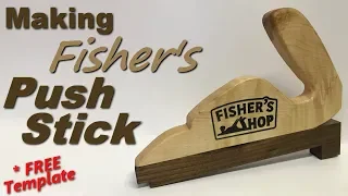 Shop Work: Making Fisher's Push Stick