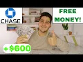 How To Get A FREE 600 From Chase Bank