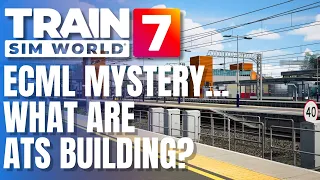 TRAIN SIM WORLD 7 ECML Is Returning But What Exactly Are ATS Building