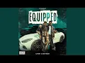 Download Lagu EQUIPPED