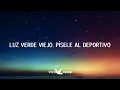 Clave Especial - LUZ VERDE (Lyrics)