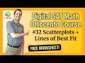 Digital SAT Math - Ottocento Scatterplots Lines of Best Fit FREE WKSHT