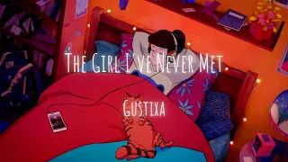 Download The Girl I've Never Met - Gustixa (Vietsub + Lyric) MP3