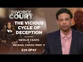 The Vicious Cycle Of Deception Natalie Chavis v Michael Chavis Part 1 - Season 26 Episode 47