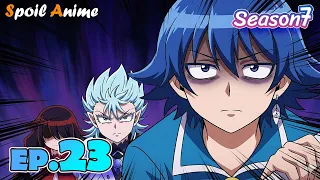 ภาค7 😈 อิรุมะคุงกับโรงเรียนปิศาจ ตอนที่ 23 | สปอยมังงะ Ch.335-336