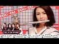 Download Lagu BLACKPINK - DDU-DU DDU-DU (뚜두뚜두) : FLUTE COVER 'Sheet music