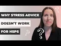 HSP Stress Why Standard Stress Advice Doesn t Work And What Does