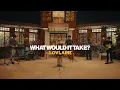 what would it take - lovlaine Harana sa Manila