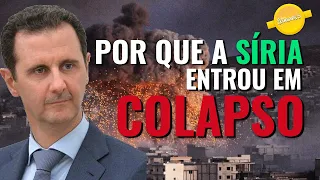 Por que a SÍRIA entrou em COLAPSO?