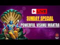 Lagu 🔴 LIVE 🔴SUNDAY SPECIAL LORD VISHNU MANTRA FOR MONEY, PROSPERITY \u0026 SUCCESS