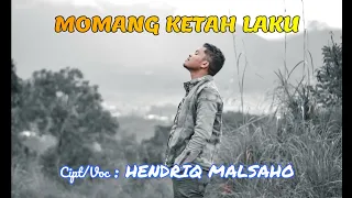 Download MOMANG KETAH LAKU (sa sayang skali) cipt/voc HENDRIQ MALSAHO MP3