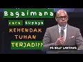 Lagu Bagaimana cara supaya kehendak Tuhan Terjadi |  #khotbahkristen  #psbillylantang #motivasikristen