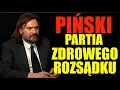 Download Lagu Jan Piński o nowej partii politycznej, o zdrowym rozsądku, racji stanu. Warto zaufać?