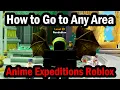 How to Go to Any Area in Anime Expeditions Roblox - All Areas Explained in Anime Expeditions Roblox