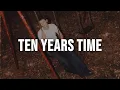 Lagu Henry Moodie - ten years time [Lyrics]