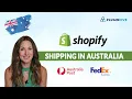 Shopify Shipping in Australia Australia Post FedEx - Your Recommended Carriers and Shipping App