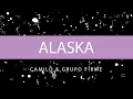 Camilo, Grupo Firme - Alaska (Letra / Lyric)