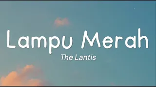 the lantis lampur merah lirik 