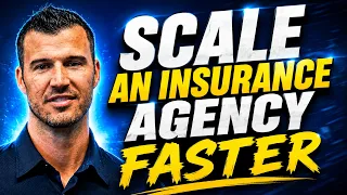 The Fastest Way To Scale An Insurance Agency in 2026