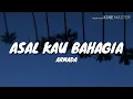 Download Lagu ARMADA - ASAL KAU BAHAGIA (LYRICS)🎵