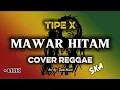 Download Lagu MAWAR HITAM - Tipe X ( Cover Reggae Ska ) Arr By Dede Musik
