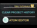 How to Clear Project History in Atom Editor