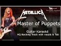 Download Lagu Metallica - Master Of Puppets (HQ Backing Track with vocals \u0026 tab | Guitar Karaoke)