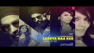 Ladeya Naa Ker Official Audio Song MS Chandhok ft Sonu Kakkar T-Series Wedding Song