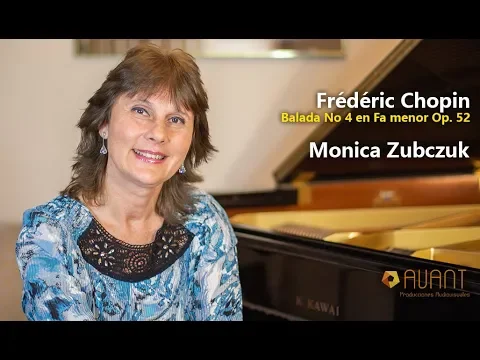 Monica Zubczuk - Fru00e9du00e9ric Chopin - Balada No 4 en Fa menor Op. 52