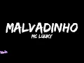 MC Luuky - Malvadinho (Letra/Legendado)