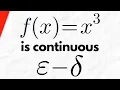 Proof x 3 is Continuous using Epsilon Delta Definition Real Analysis Exercises