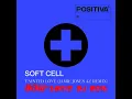 Soft Cell - Tainted Love (Jamie Jones 4Z Remix) (BOW​-​tanic DJ Extended)