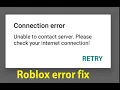 How to fix Connection error Unable to contact server Roblox android app