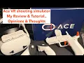 ACE Virtual Shooting Simulator My Tutorial Review Opinions A VR shooting Range