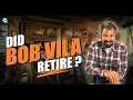What happened to Bob Vila the original host of This Old House Bob Vila Net Worth Wife 2022