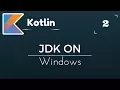Kotlin Tutorial 2 Install JDK on Windows