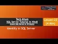 Identity in SQL Server SQL Server Tutorial in Hindi Lesson - 22