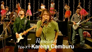 tipe x karena cemburu official 4k remastered video