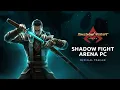 Download Lagu Shadow Fight Arena - Official PC Trailer