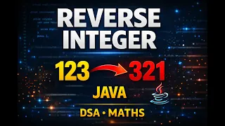 Reverse Integer in Java DSA Maths Explained