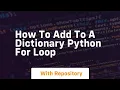 how to add to a dictionary python for loop