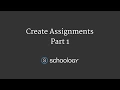 Schoology Assignments - Part 1