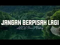 Download Lagu Jangan Berpisah Lagi - ANCE, Pance Pondaag ( Lyric )