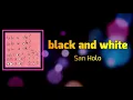 San Holo - black and white (Lyrics)