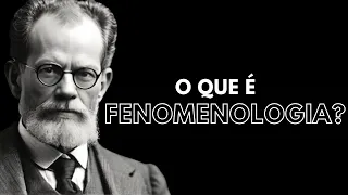 O QUE É FENOMENOLOGIA?