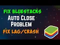 How to Fix Bluestacks Auto Close Problem Solve Bluestcks Crash Problem